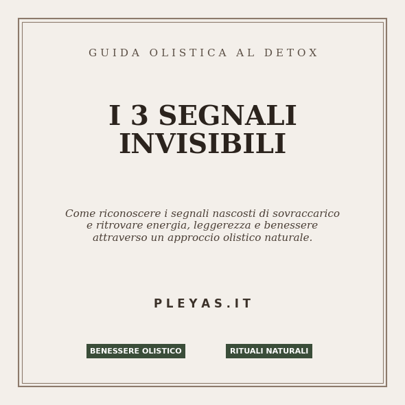 I 3 SEGNALI INVISIBILI — Guida Detox Olistica e Naturale